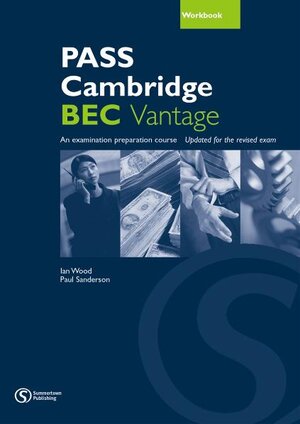 Pass Cambridge BEC (B2) Vantage - Workbook: An examination preparation course: Update for the revised exam (Pass Cambridge BEC Series)