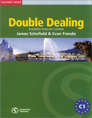 Double Dealing - Upper-Intermediate - Teacher's Book: Intermediate Business English Course