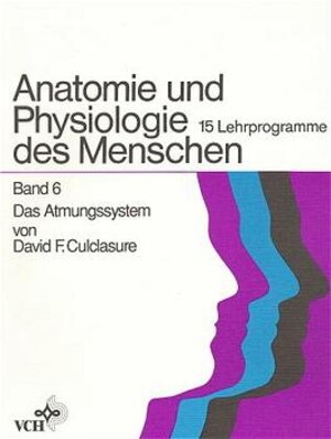 Buchcover Anatomie und Physiologie des Menschen / Das Atmungssystem | David F Culclasure | EAN 9783527262496 | ISBN 3-527-26249-0 | ISBN 978-3-527-26249-6