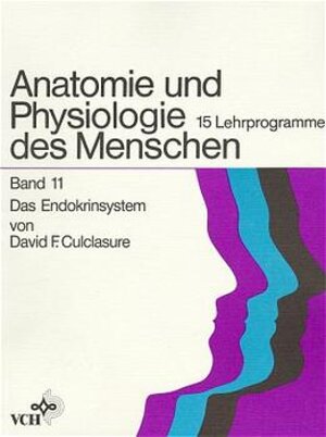 Buchcover Anatomie und Physiologie des Menschen / Das Endokrinsystem | David F Culclasure | EAN 9783527262540 | ISBN 3-527-26254-7 | ISBN 978-3-527-26254-0