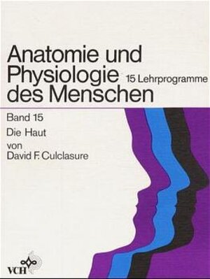 Buchcover Anatomie und Physiologie des Menschen / Die Haut | David F Culclasure | EAN 9783527262557 | ISBN 3-527-26255-5 | ISBN 978-3-527-26255-7