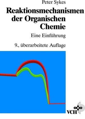 Buchcover Reaktionsmechanismen der Organischen Chemie | Peter Sykes | EAN 9783527268726 | ISBN 3-527-26872-3 | ISBN 978-3-527-26872-6