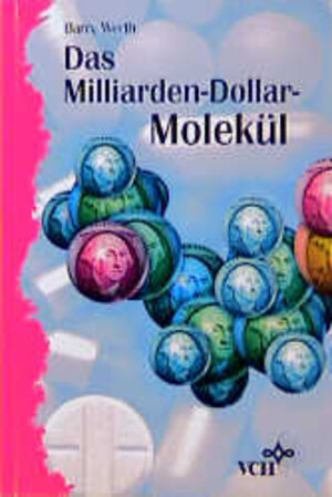 Buchcover Das Milliarden-Dollar-Molekül | Barry Werth | EAN 9783527293735 | ISBN 3-527-29373-6 | ISBN 978-3-527-29373-5