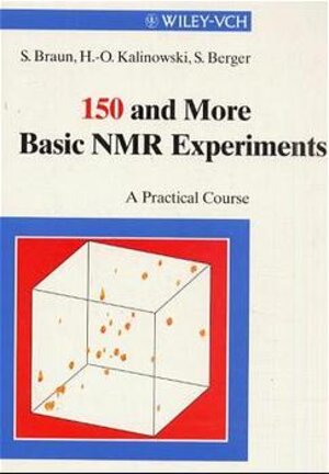 Buchcover 150 and More Basic NMR Experiments | Siegmar Braun | EAN 9783527295128 | ISBN 3-527-29512-7 | ISBN 978-3-527-29512-8