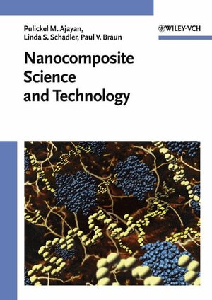 Buchcover Nanocomposite Science and Technology | Pulickel M. Ajayan | EAN 9783527303595 | ISBN 3-527-30359-6 | ISBN 978-3-527-30359-5