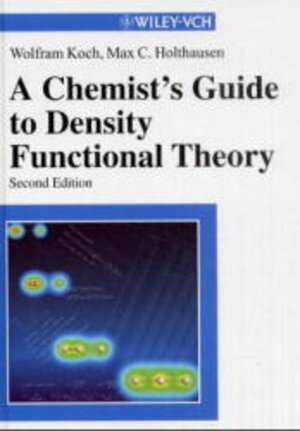 Buchcover A Chemist's Guide to Density Functional Theory | Wolfram Koch | EAN 9783527304226 | ISBN 3-527-30422-3 | ISBN 978-3-527-30422-6
