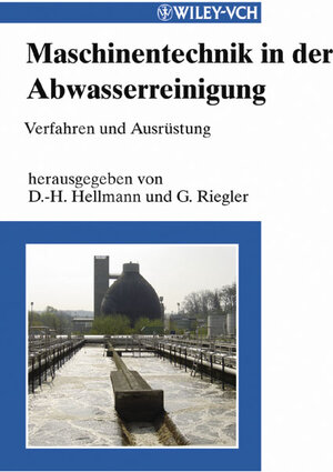 Maschinentechnik in der Abwasserreinigung. Verfahren und Ausrüstung