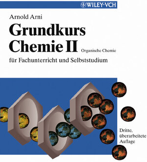 Grundkurs Chemie II: Organische Chemie für Fachunterricht und Selbststudium: Organische Chemie Fur Fachunterricht Und Selbststudium v. 2