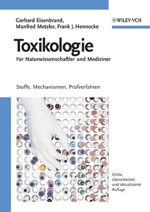 Buchcover Toxikologie für Naturwissenschaftler und Mediziner | G. Eisenbrand | EAN 9783527309894 | ISBN 3-527-30989-6 | ISBN 978-3-527-30989-4