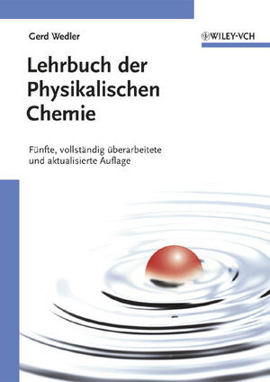 Lehrbuch der Physikalischen Chemie: Funfte, Vollstandig Uberarbeitete Und Aktualisierte Auflage