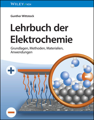 Buchcover Lehrbuch der Elektrochemie | Gunther Wittstock | EAN 9783527327843 | ISBN 3-527-32784-3 | ISBN 978-3-527-32784-3