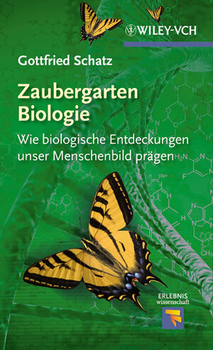 Buchcover Zaubergarten Biologie | Gottfried Schatz | EAN 9783527333394 | ISBN 3-527-33339-8 | ISBN 978-3-527-33339-4