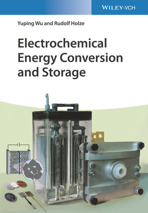Buchcover Electrochemical Energy Conversion and Storage | Yuping Wu | EAN 9783527334315 | ISBN 3-527-33431-9 | ISBN 978-3-527-33431-5