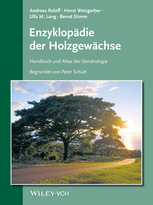 Buchcover Enzyklopädie der Holzgewächse  | EAN 9783527334483 | ISBN 3-527-33448-3 | ISBN 978-3-527-33448-3