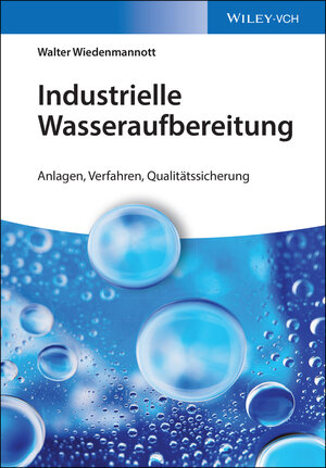 Buchcover Industrielle Wasseraufbereitung | Walter Wiedenmannott | EAN 9783527339945 | ISBN 3-527-33994-9 | ISBN 978-3-527-33994-5