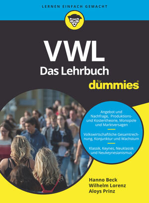 Buchcover VWL für Dummies. Das Lehrbuch | Hanno Beck | EAN 9783527345755 | ISBN 3-527-34575-2 | ISBN 978-3-527-34575-5
