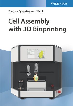 Buchcover Cell Assembly with 3D Bioprinting | Yong He | EAN 9783527347964 | ISBN 3-527-34796-8 | ISBN 978-3-527-34796-4