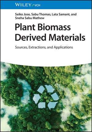 Buchcover Plant Biomass Derived Materials  | EAN 9783527350766 | ISBN 3-527-35076-4 | ISBN 978-3-527-35076-6