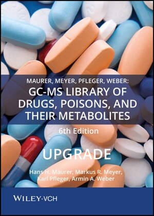 Buchcover Maurer, Meyer, Pfleger, Weber: GC-MS Library of Drugs, Poisons, and Their Metabolites 6th Edition Upgrade | Hans H. Maurer | EAN 9783527352852 | ISBN 3-527-35285-6 | ISBN 978-3-527-35285-2