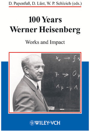 Buchcover 100 Years Werner Heisenberg  | EAN 9783527403929 | ISBN 3-527-40392-2 | ISBN 978-3-527-40392-9