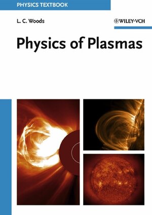 Buchcover Physics of Plasmas | Leslie Colin Woods | EAN 9783527404612 | ISBN 3-527-40461-9 | ISBN 978-3-527-40461-2
