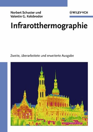 Buchcover Infrarotthermographie | Norbert Schuster | EAN 9783527405091 | ISBN 3-527-40509-7 | ISBN 978-3-527-40509-1