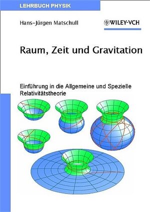 Relativit?tstheorie - Eine Umfassende Einf?hrung in Die Spezielle Und Allgemeine Relativit?tstheorie