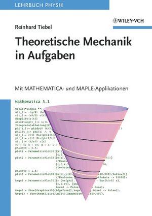 Theoretische Mechanik in Aufgaben: Mit MATHEMATICA- und MAPLE-Applikationen