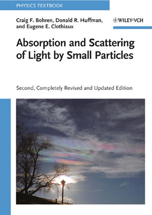 Buchcover Absorption and Scattering of Light by Small Particles | Craig F. Bohren | EAN 9783527406647 | ISBN 3-527-40664-6 | ISBN 978-3-527-40664-7