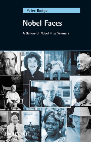 Buchcover Nobel Faces | Peter Badge | EAN 9783527406784 | ISBN 3-527-40678-6 | ISBN 978-3-527-40678-4