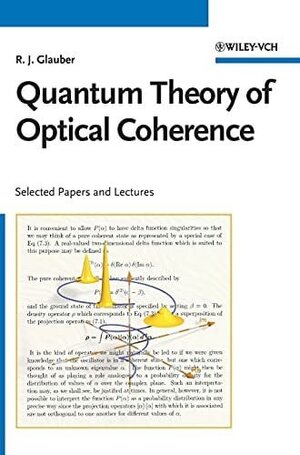 Buchcover Quantum Theory of Optical Coherence | Roy J. Glauber | EAN 9783527406876 | ISBN 3-527-40687-5 | ISBN 978-3-527-40687-6