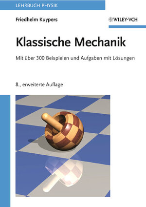 Buchcover Klassische Mechanik | Friedhelm Kuypers | EAN 9783527407217 | ISBN 3-527-40721-9 | ISBN 978-3-527-40721-7
