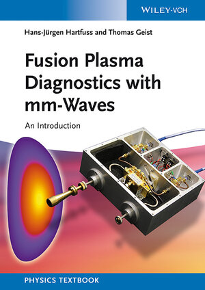 Buchcover Fusion Plasma Diagnostics with mm-Waves | Hans-Jürgen Hartfuß | EAN 9783527411054 | ISBN 3-527-41105-4 | ISBN 978-3-527-41105-4