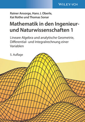 Buchcover Mathematik in den Ingenieur- und Naturwissenschaften 1: Lineare Algebra und analytische Geometrie, Differential- und Integralrechnung einer Variablen | Rainer Ansorge | EAN 9783527413744 | ISBN 3-527-41374-X | ISBN 978-3-527-41374-4