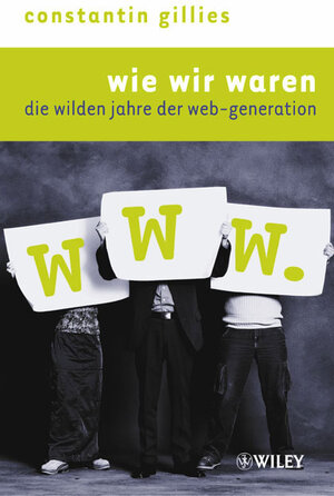 Buchcover wie wir waren | Constantin Gillies | EAN 9783527500666 | ISBN 3-527-50066-9 | ISBN 978-3-527-50066-6