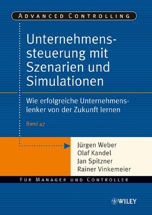 Buchcover Unternehmenssteuerung mit Szenarien und Simulationen | Jürgen Weber | EAN 9783527501915 | ISBN 3-527-50191-6 | ISBN 978-3-527-50191-5