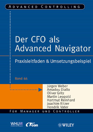 Buchcover Der CFO als Advanced Navigator | Jürgen Weber | EAN 9783527504138 | ISBN 3-527-50413-3 | ISBN 978-3-527-50413-8