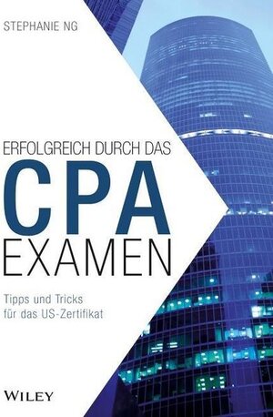 Buchcover Der Weg zum CPA-Examen  | EAN 9783527504725 | ISBN 3-527-50472-9 | ISBN 978-3-527-50472-5