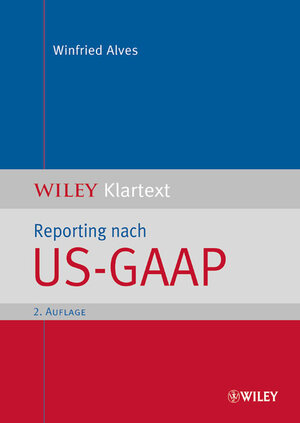 Buchcover Reporting nach US-GAAP | Winfried Alves | EAN 9783527505302 | ISBN 3-527-50530-X | ISBN 978-3-527-50530-2