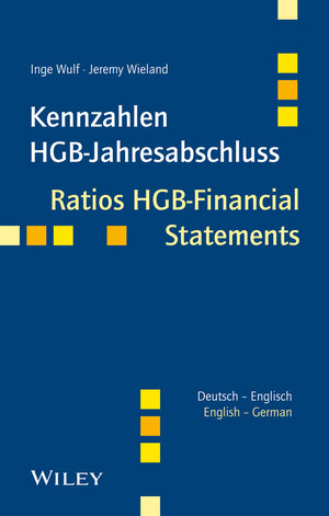 Buchcover Kennzahlen HGB-Jahresabschluss/Ratios HGB-Financial Statements | Inge Wulf | EAN 9783527506989 | ISBN 3-527-50698-5 | ISBN 978-3-527-50698-9
