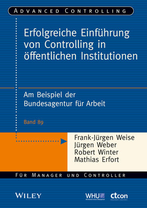 Buchcover Erfolgreiche Einführung von Controlling in öffentlichen Institutionen | Frank-Jürgen Weise | EAN 9783527507610 | ISBN 3-527-50761-2 | ISBN 978-3-527-50761-0