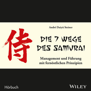 Buchcover Die 7 Wege des Samurai: Management und Führung mit fernöstlichen Prinzipien | André Daiyû Steiner | EAN 9783527508044 | ISBN 3-527-50804-X | ISBN 978-3-527-50804-4