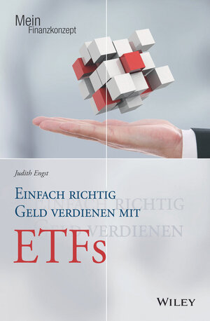 Buchcover Einfach richtig Geld verdienen mit ETFs | Judith Engst | EAN 9783527508969 | ISBN 3-527-50896-1 | ISBN 978-3-527-50896-9