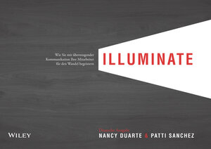 Buchcover illuminate | Nancy Duarte | EAN 9783527509058 | ISBN 3-527-50905-4 | ISBN 978-3-527-50905-8