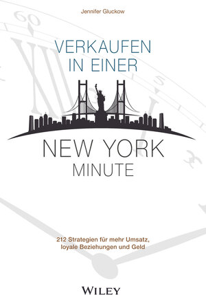 Buchcover Verkaufen in einer New York Minute | Jennifer Gluckow | EAN 9783527509904 | ISBN 3-527-50990-9 | ISBN 978-3-527-50990-4