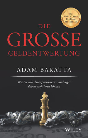 Buchcover Die große Geldentwertung | Adam Baratta | EAN 9783527510702 | ISBN 3-527-51070-2 | ISBN 978-3-527-51070-2