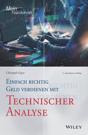 Buchcover Einfach richtig Geld verdienen mit Technischer Analyse | Christoph Geyer | EAN 9783527511112 | ISBN 3-527-51111-3 | ISBN 978-3-527-51111-2