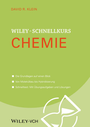 Buchcover Wiley Schnellkurs Chemie | David R. Klein | EAN 9783527530021 | ISBN 3-527-53002-9 | ISBN 978-3-527-53002-1