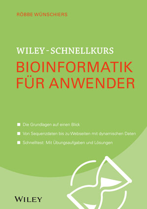 Buchcover Wiley-Schnellkurs Bioinformatik für Anwender | Röbbe Wünschiers | EAN 9783527530403 | ISBN 3-527-53040-1 | ISBN 978-3-527-53040-3