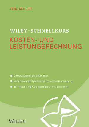 Buchcover Wiley-Schnellkurs Kosten- und Leistungsrechnung | Gerd Schulte | EAN 9783527530519 | ISBN 3-527-53051-7 | ISBN 978-3-527-53051-9